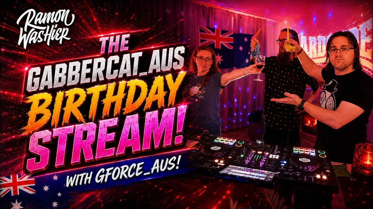 RamonWasHier – The GabberCat_Aus Birthday Stream! With GForce_Aus!